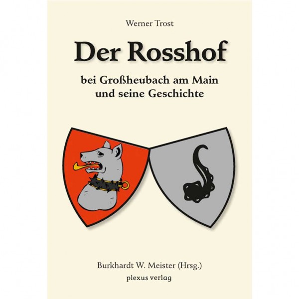 Werner Trost - Der Rosshof bei Großheubach am Main und seine Geschichte