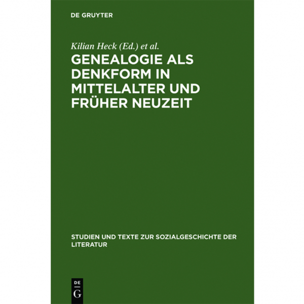 Kilian Heck - Genealogie als Denkform in Mittelalter und früher Neuzeit