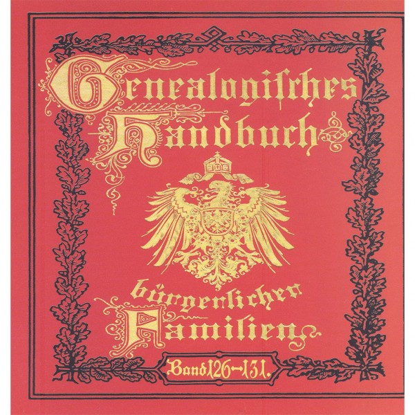 Deutsches Geschlechterbuch - CD-ROM. Genealogisches Handbuch bürgerlicher Familien - Bände 126-131