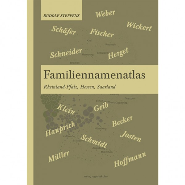 Rudolf Steffens - Familiennamenatlas Rheinland-Pfalz, Hessen, Saarland
