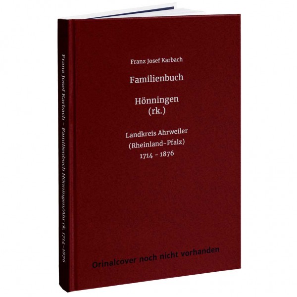 Franz Josef Karbach - Familienbuch Hönningen/Ahr rk. 1714-1876