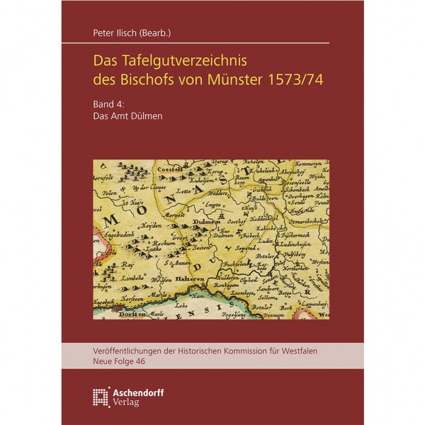 Peter Ilisch - Das Tafelgutverzeichnis des Bischofs von Münster 1573/74 - Band 4