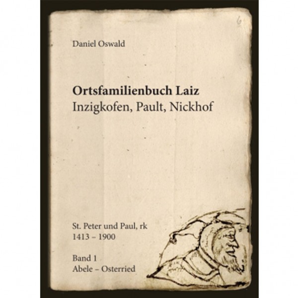 Daniel Oswald - Ortsfamilienbuch St. Peter und Paul, rk Laiz von 1413-1900 - Band 1