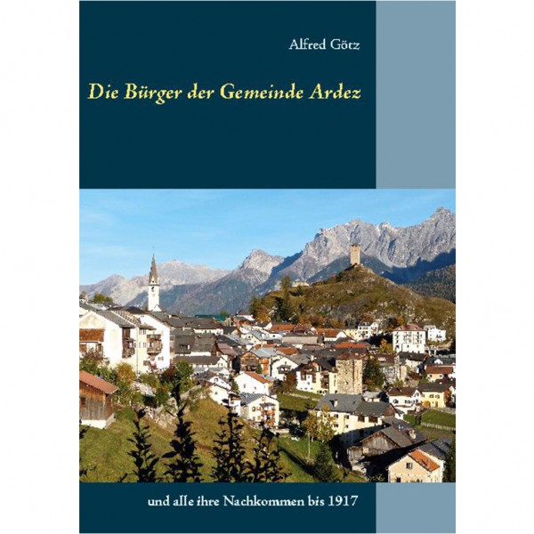 Alfred Götz - Die Bürger der Gemeinde Ardez