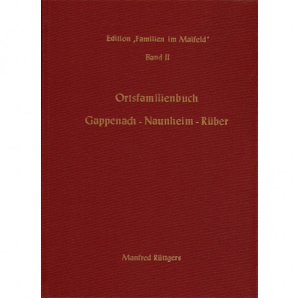 Manfred Rüttgers - Ortsfamilienbuch Gappenach - Naunheim - Rüber 1633-1987