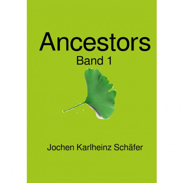 Jochen Karlheinz Schäfer - Ancestors Band 1