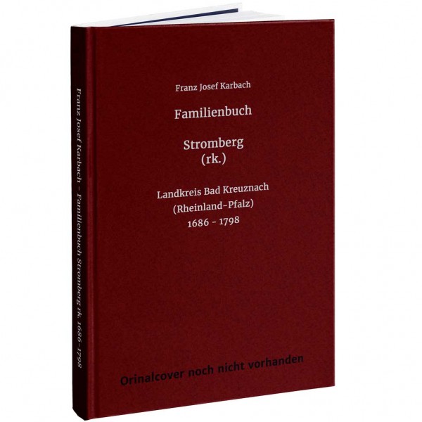 Franz Josef Karbach - Familienbuch Stromberg rk. 1686-1798