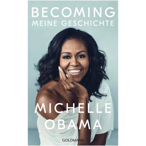 Michelle Obama - Becoming - Meine Geschichte