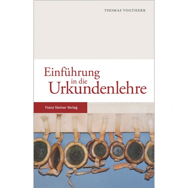 Thomas Vogtherr - Einführung in die Urkundenlehre