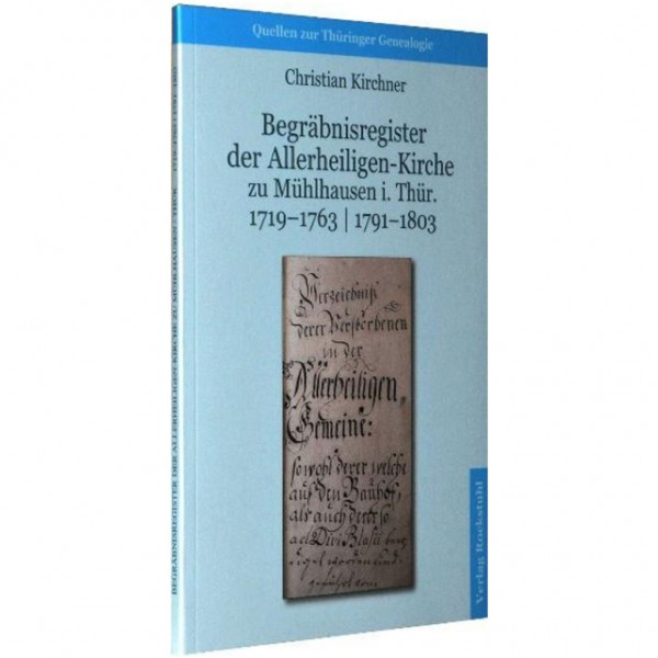 Christian Kirchner - Begräbnisregister der Allerheiligen-Kirche zu Mühlhausen in Thüringen 1719-1763/1791-1803