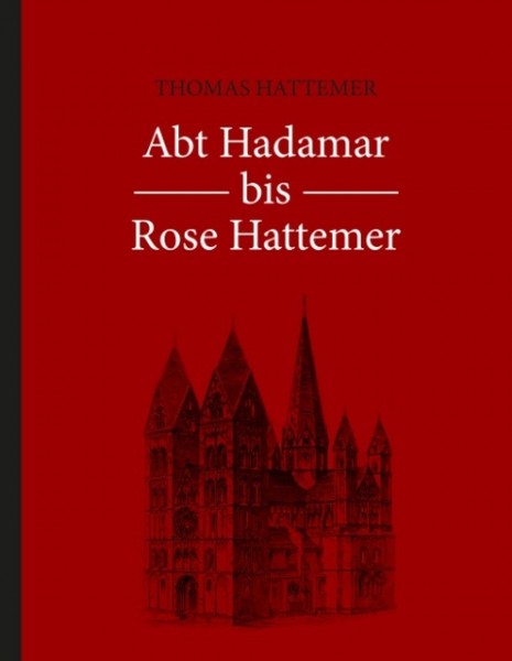 Thomas Hattemer - Abt Hadamar bis Rose Hattemer