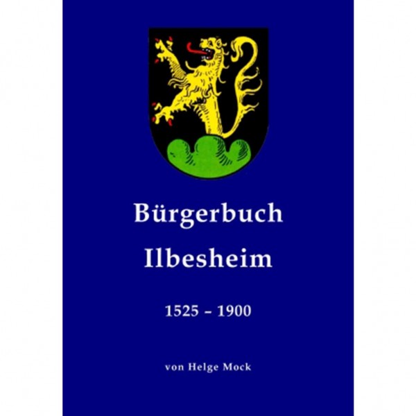 Helge Mock - Bürgerbuch Ilbesheim von 1525 bis 1900