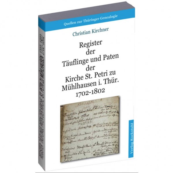 Christian Kirchner - Register St. Petri Mühlhausen 1702–1802 - Band 2