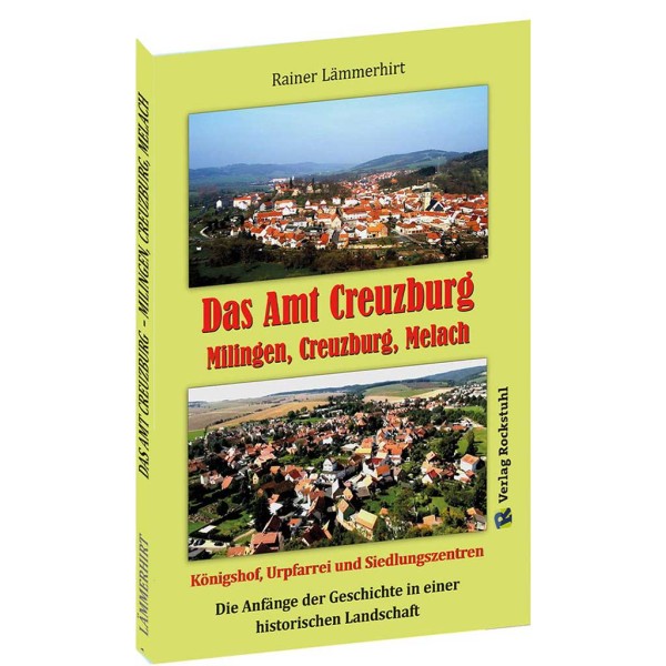 Das Amt Creuzburg – Milingen, Creuzburg, Melach