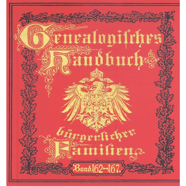 Deutsches Geschlechterbuch - CD-ROM. Genealogisches Handbuch bürgerlicher Familien - Bände 162-167