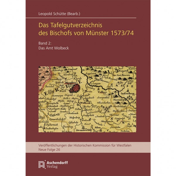 Leopold Schütte - Das Tafelgutverzeichniss des Bischofs von Münster 1573/74 - Band 2