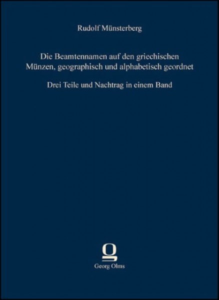 Rudolf Münsterberg - Die Beamtennamen auf den griechischen Münzen, geographisch und alphabetisch geordnet