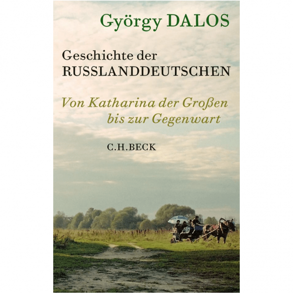 György Dalos - Geschichte der Russlanddeutschen
