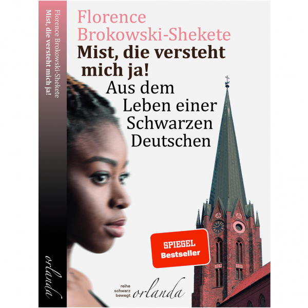 Florence Brokowski-Shekete - Mist, die versteht mich ja!