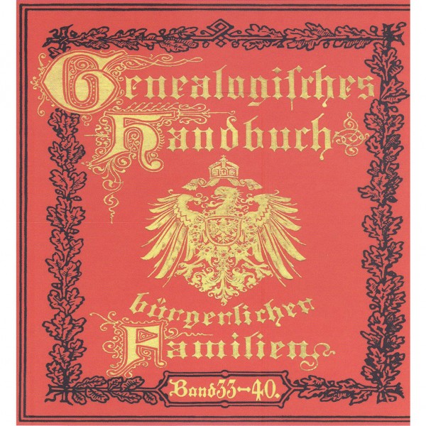 Deutsches Geschlechterbuch - CD-ROM. Genealogisches Handbuch bürgerlicher Familien - Bände 33-40