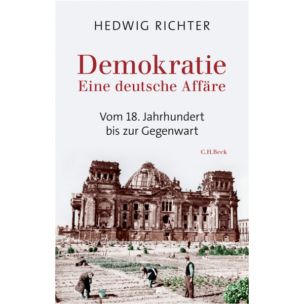 Hedwig Richter - Demokratie - Eine deutsche Affäre