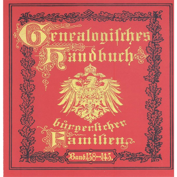 Deutsches Geschlechterbuch - CD-ROM. Genealogisches Handbuch bürgerlicher Familien - Bände 138-143
