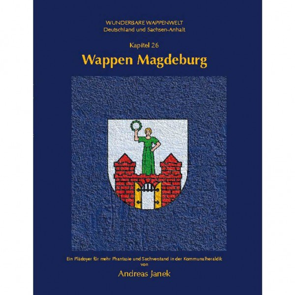 Andreas Janek - Wappen Magdeburg - Wunderbare Wappenwelt