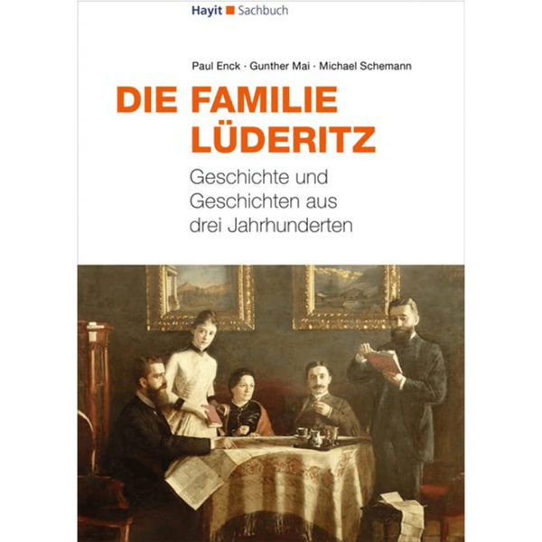 Paul Enck-Gunther Mai-Michael Schemann - Die Familie Lüderitz