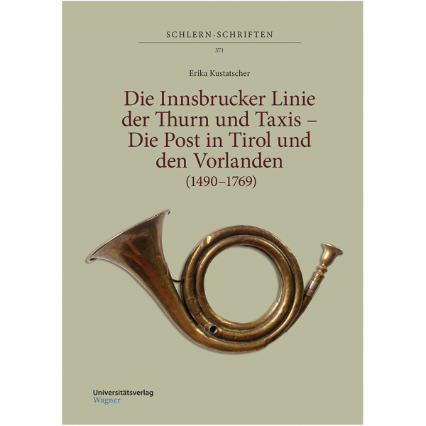 Erika Kustatscher - Die Innsbrucker Linie der Thurn und Taxis