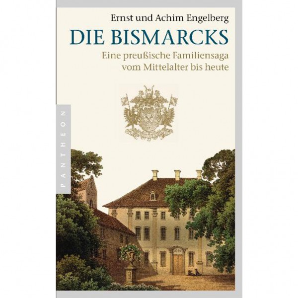 Ernst & Achim Engelberg - Die Bismarcks