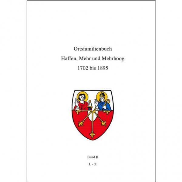 Rupprecht - Ortsfamilienbuch Haffen, Mehr, Mehrhoog 1702 - 1895 Band II L-Z