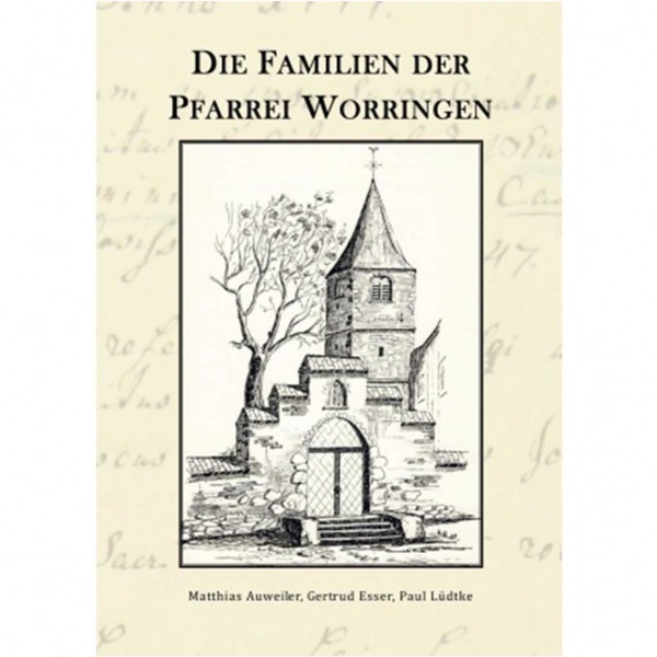 Auweiler-Esser-Lüdtke - Die Familien der Pfarrei Worringen 1701-1917