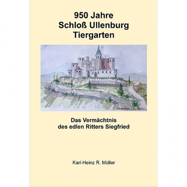 Karl-Heinz R. Müller - 950 Jahre Schloß Ullenburg Tiergarten