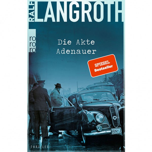 Ralf Langroth - Die Akte Adenauer