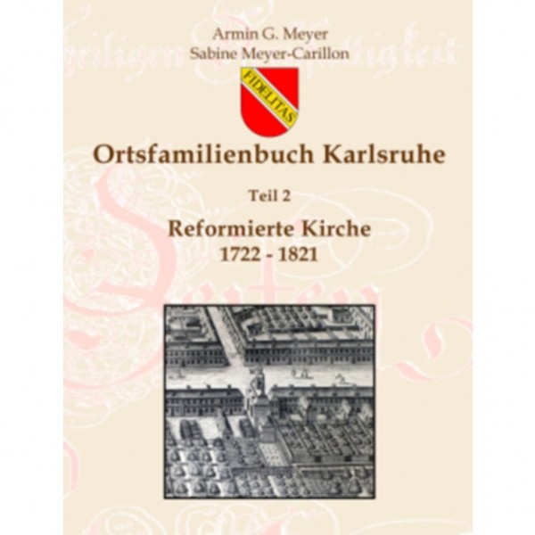 Armin G. Meyer - Sabine Meyer-Carillon - Ortsfamilienbuch Karlsruhe II