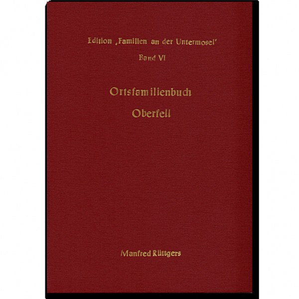 Manfred Rüttgers - Ortsfamilienbuch Oberfell 1706-1989