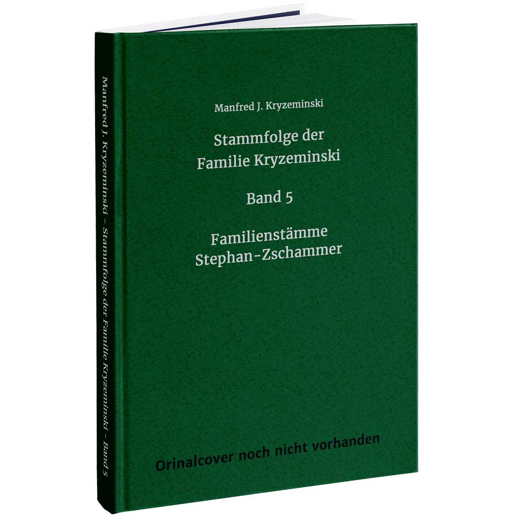 Stammfolge Der Familie Kryzeminski - Band 5: Familienstämme Stephan ...