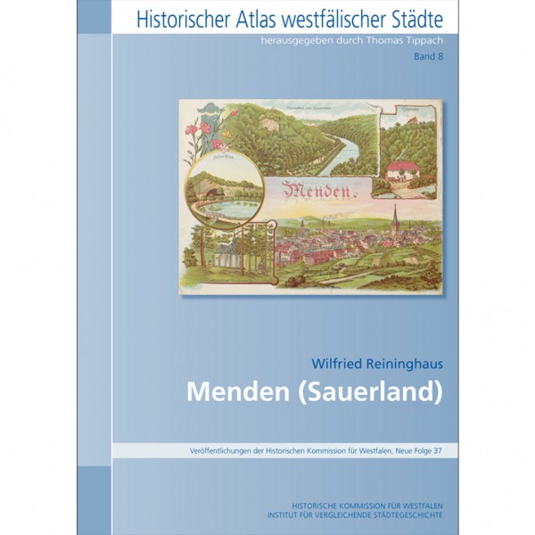 Wilfried Reininghaus - Menden (Sauerland) (Historischer Atlas Westfälischer Städte)