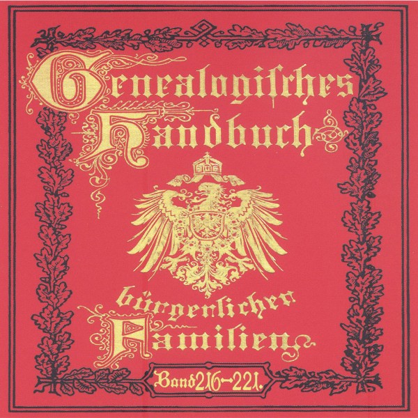 Deutsches Geschlechterbuch - CD-ROM. Genealogisches Handbuch bürgerlicher Familien - Bände 216-221