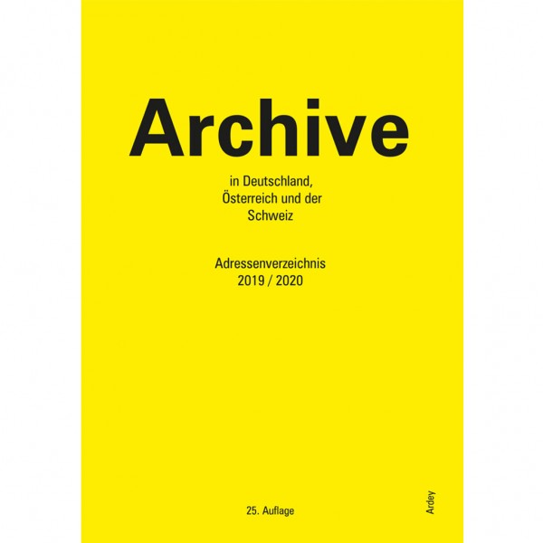 Archive in Deutschland, Österreich und der Schweiz - Adressenverzeichnis 2019/2020