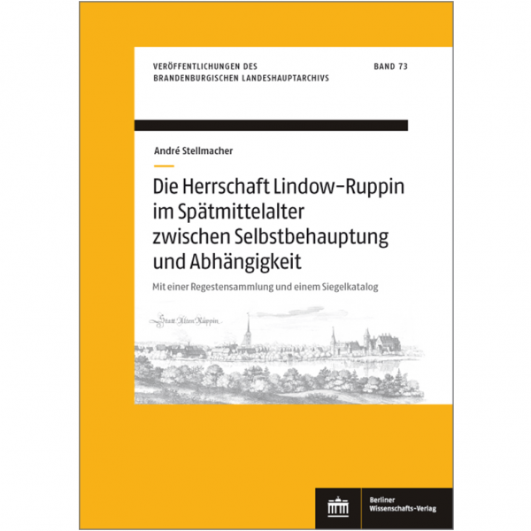 André Stellmacher - Die Herrschaft Lindow-Ruppin im Spätmittelalter