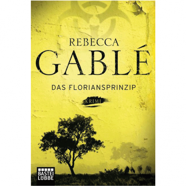 Rebecca Gablé - Das Floriansprinzip