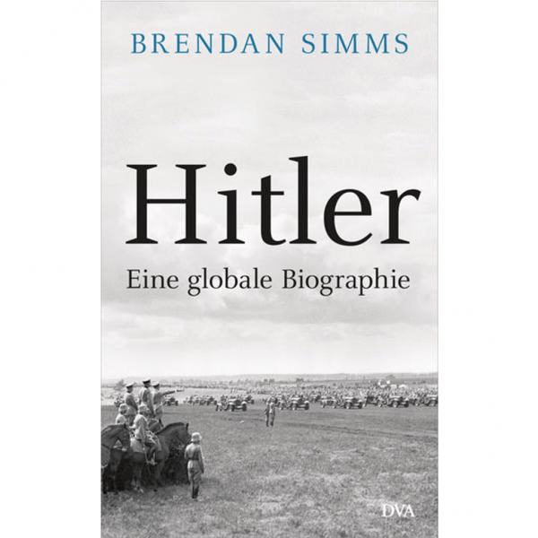 Brendan Simms - Hitler - Eine globale Biographie