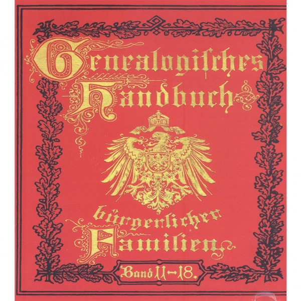 Deutsches Geschlechterbuch - CD-ROM. Genealogisches Handbuch bürgerlicher Familien - Bände 11-18