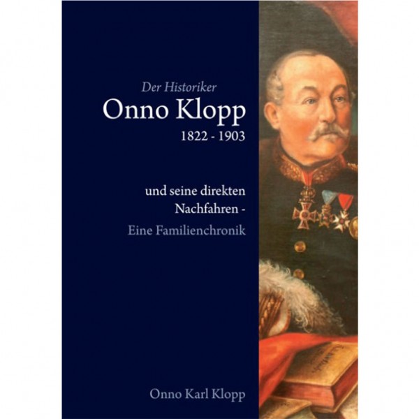 Onno Karl Klopp - Der Historiker Onno Klopp 1822-1903