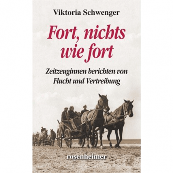 Viktoria Schwenger - Fort, nichts wie fort