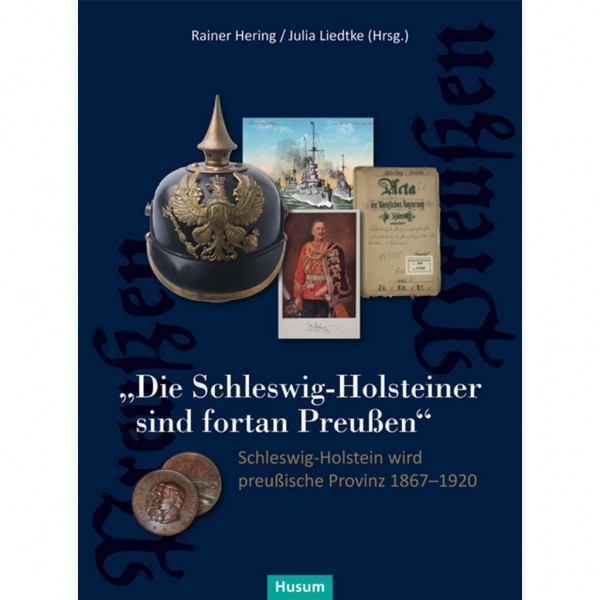 Rainer Hering - 'Die Schleswig-Holsteiner sind fortan Preußen'