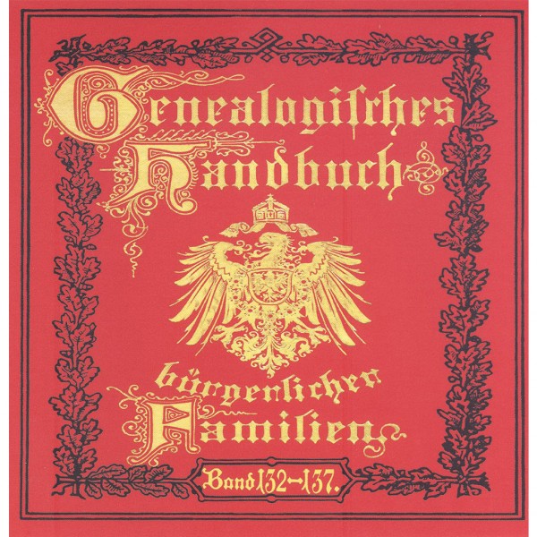 Deutsches Geschlechterbuch - CD-ROM. Genealogisches Handbuch bürgerlicher Familien - Bände 132-137