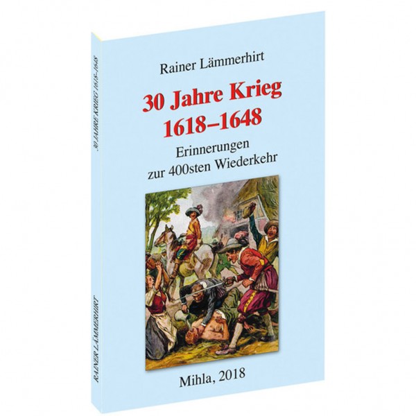 Rainer Lämmerhirt - 30 Jahre Krieg 1618-1648