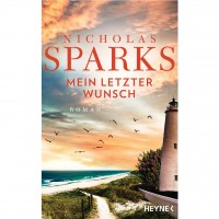 Nicholas Sparks - Mein letzter Wunsch Nicholas Sparks - Mein letzter Wunsch